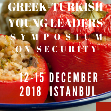 Greek-Turkish Young Leaders Symposium on Security - 12-15 December 2018