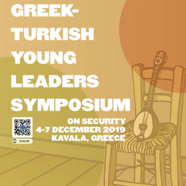 Greek-Turkish Young Leaders Symposium (GTYLS) on Security / 4-7 December 2019