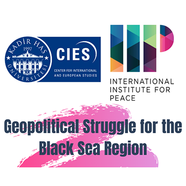 Online Discussion Series: Geopolitical Struggle for the Black Sea Region