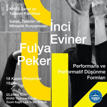 KHAS Art, Design and Architecture Talks - Fulya Peker ve İnci Eviner