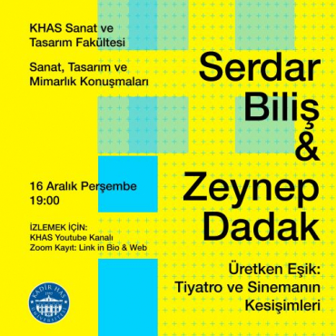 KHAS Art, Design and Architecture Talks - Serdar Biliş and Zeynep Dadak 