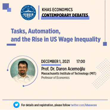 KHAS Economics - Contemporary Debates: Prof. Dr. Daron Acemoğlu