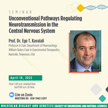 Molecular Biology and Genetics Seminars: Prof. Dr. Ege T. Kavalalı
