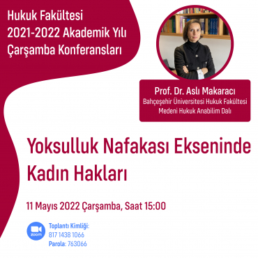 KHAS Hukuk Fakültesi Çarşamba Konferansları - Prof. Dr. Aslı Makaracı