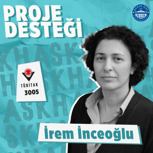 New Project Support from TÜBİTAK 3005 Program to Asst. Prof. İrem İnceoğlu