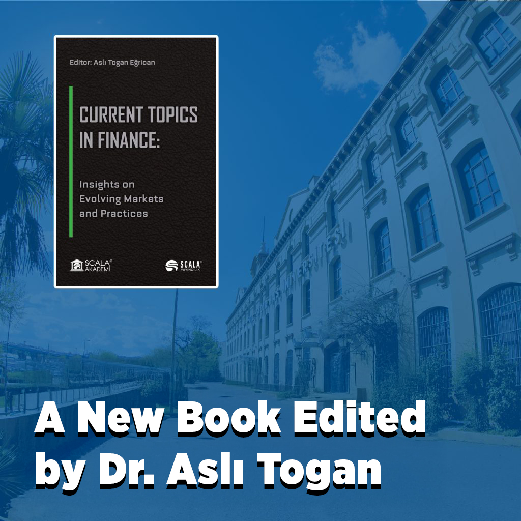 New Book Edited by Aslı Togan: Current Topics in Finance: Insights on Evolving Markets and Practices