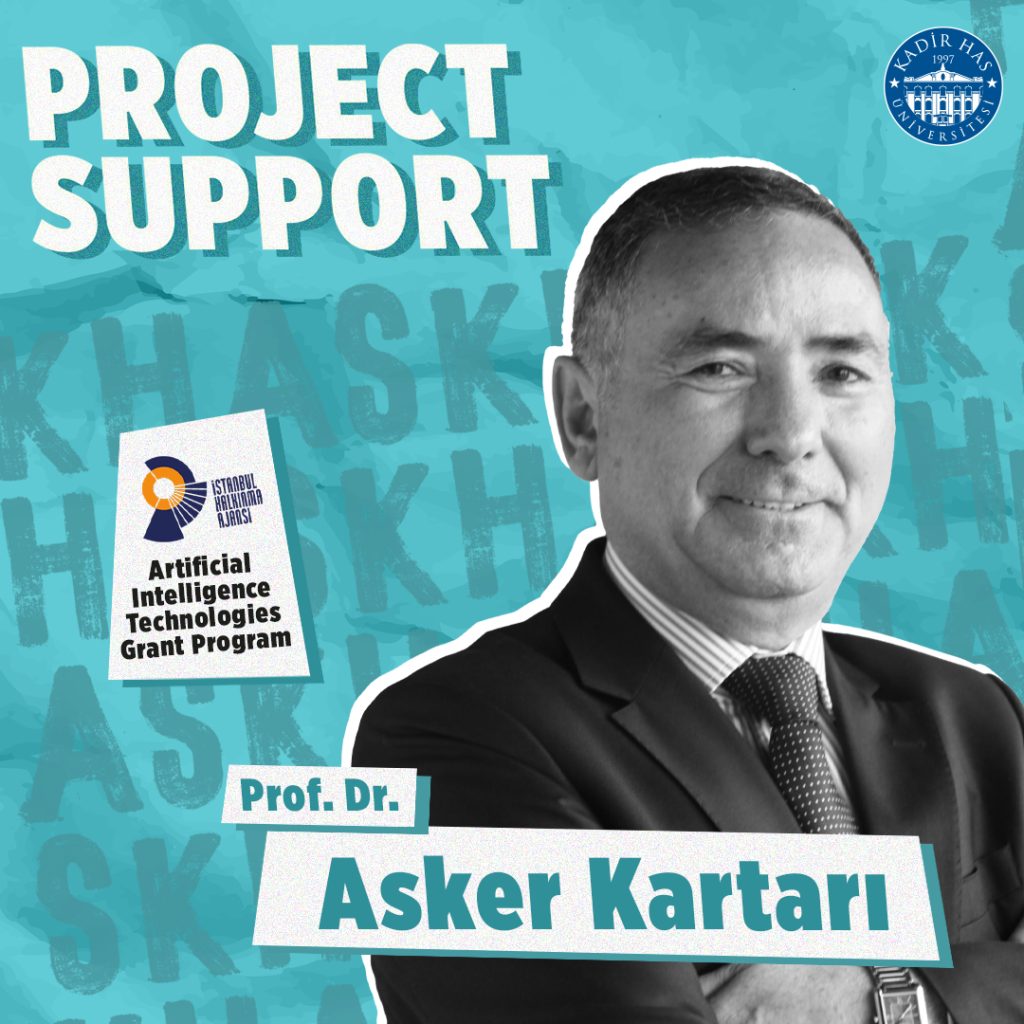 Prof. Dr. Asker Kartarı, Faculty Member and Director of the Creative Industries Platform, and entitled “ CreativeNext: AI-Supported Platform in Cultural and Creative Industries ” has been funded by the Istanbul Development Agency (ISTKA) – Artificial Intelligence Technologies Grant Program.