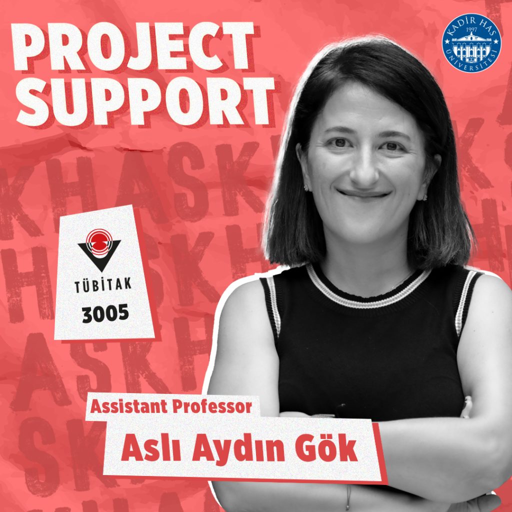TÜBİTAK 3005 Support for Dr. Aslı Aydın Gök