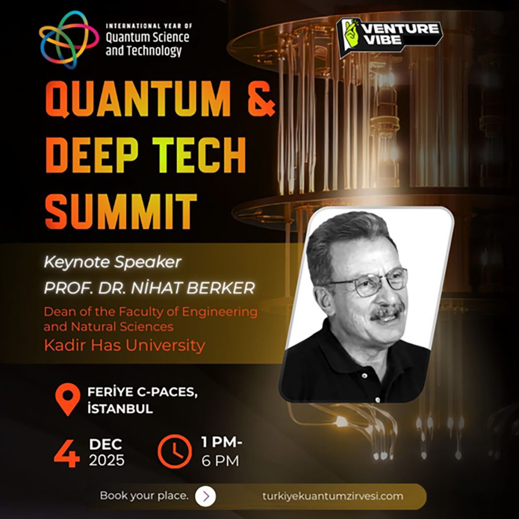 Prof. Dr. Nihat Berker, Türkiye Kuantum Zirvesi’nde Açılış Konuşmacısı Olacak