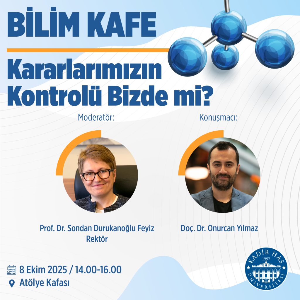 Kadir Has Üniversitesi, Bilim Cafe Etkinliği ile Bilimi Toplumla Buluşturuyor