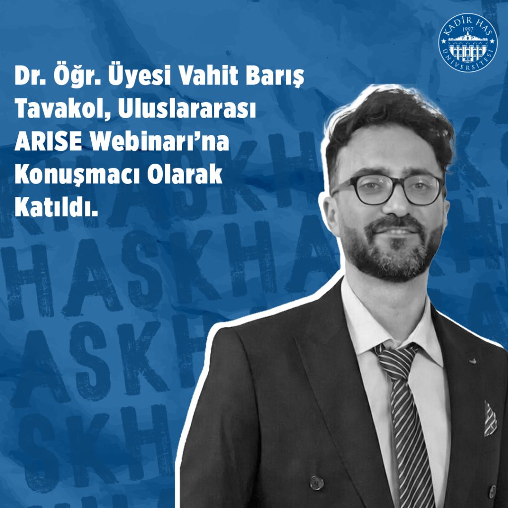 Dr. Öğr. Üyesi Vahit Barış Tavakol, Uluslararası ARISE Webinarı’na Konuşmacı Olarak Katıldı