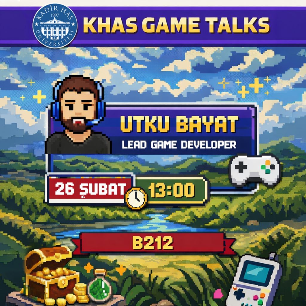 KHAS Game Talks: Oyun Geliştirmenin Pratiklerine Yolculuk
