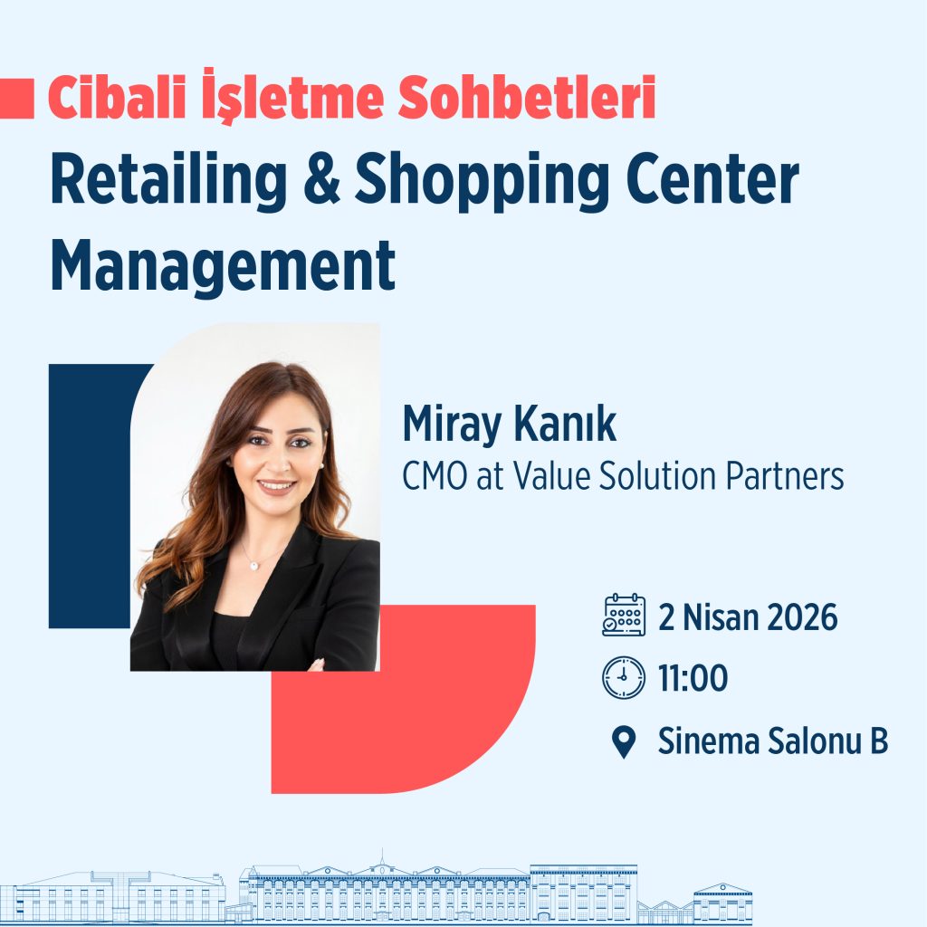 Cibali İşletme Sohbetleri: Perakende ve Alışveriş Merkezi Yönetimi
