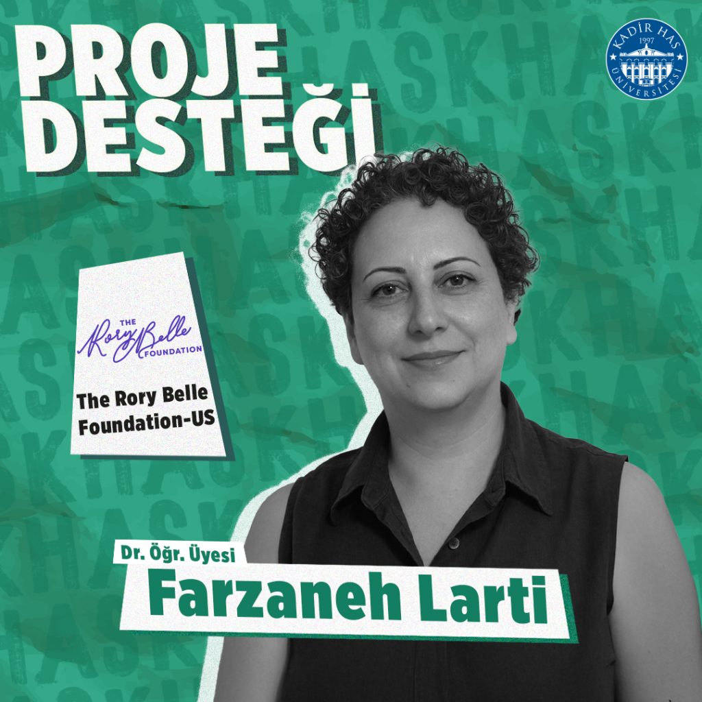 Dr. Öğr. Üyesi Farzaneh Larti’e The Rory Belle Foundation-US Proje Desteği