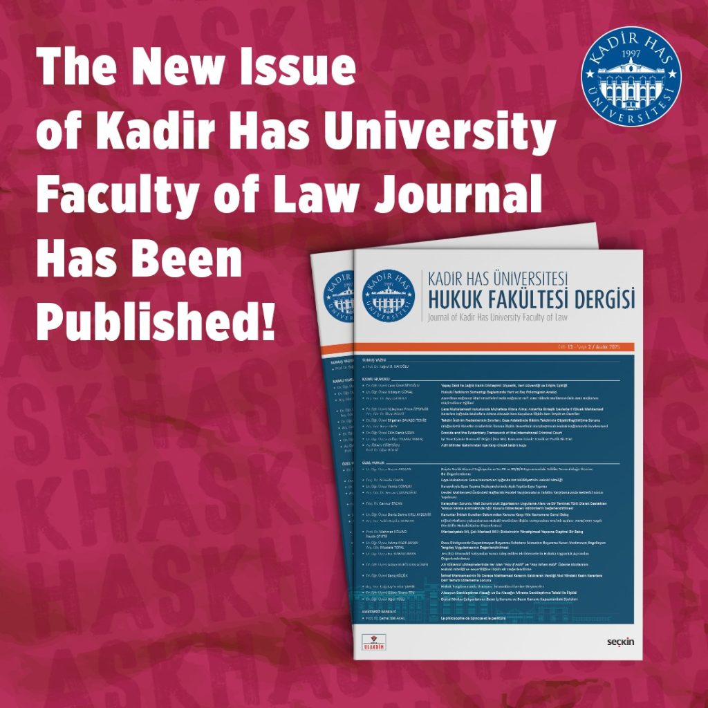 The New Issue of Kadir Has University Faculty of Law Journal Has Been Published!