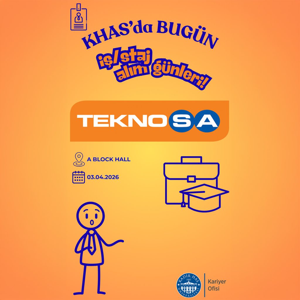TeknoSA – KHAS’ta Bugün İş/Staj Alım Günleri
