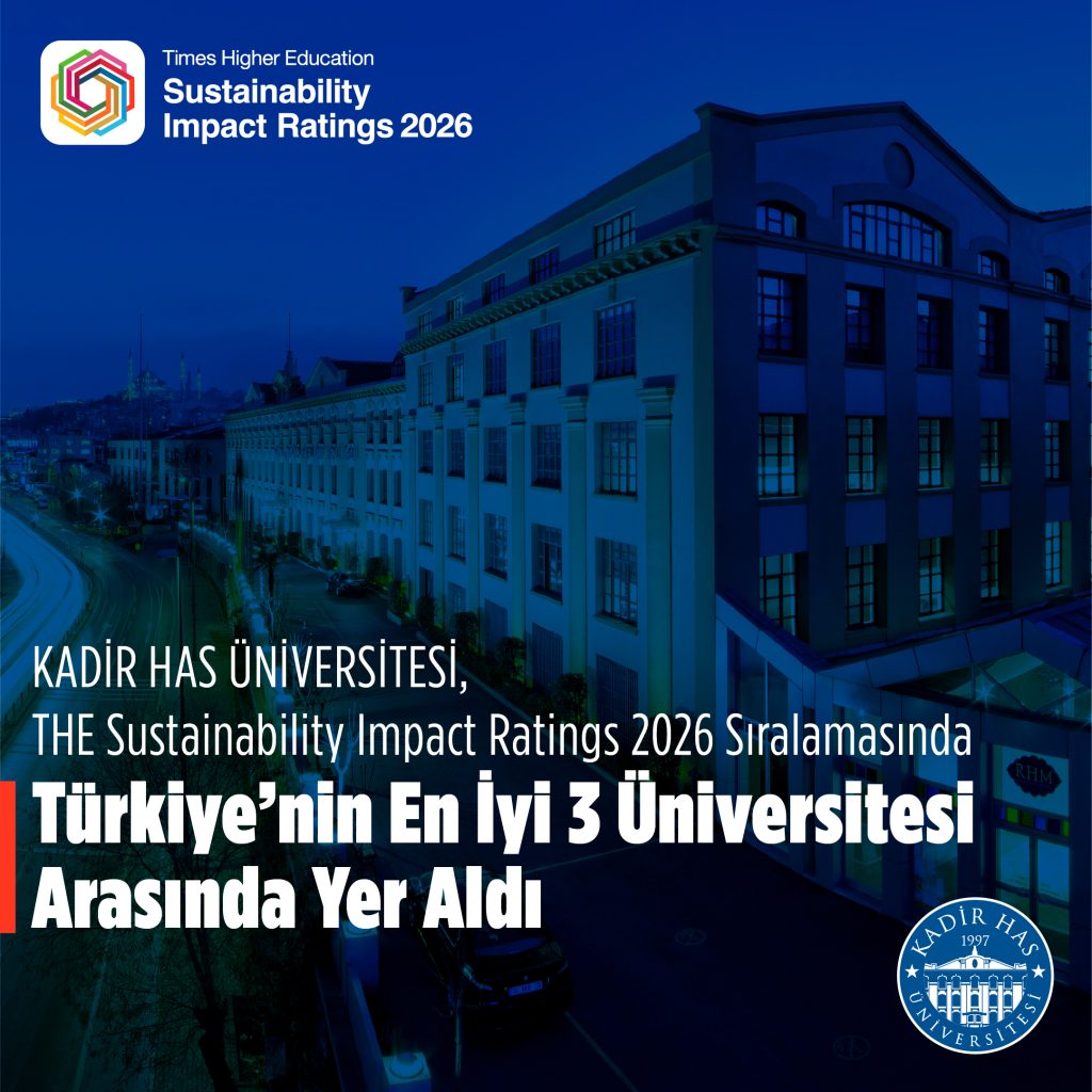 Kadir Has Üniversitesi, THE Sustainability Impact Ratings 2026 Sıralamasında Türkiye’nin En İyi 3 Üniversitesi Arasında Yer Aldı