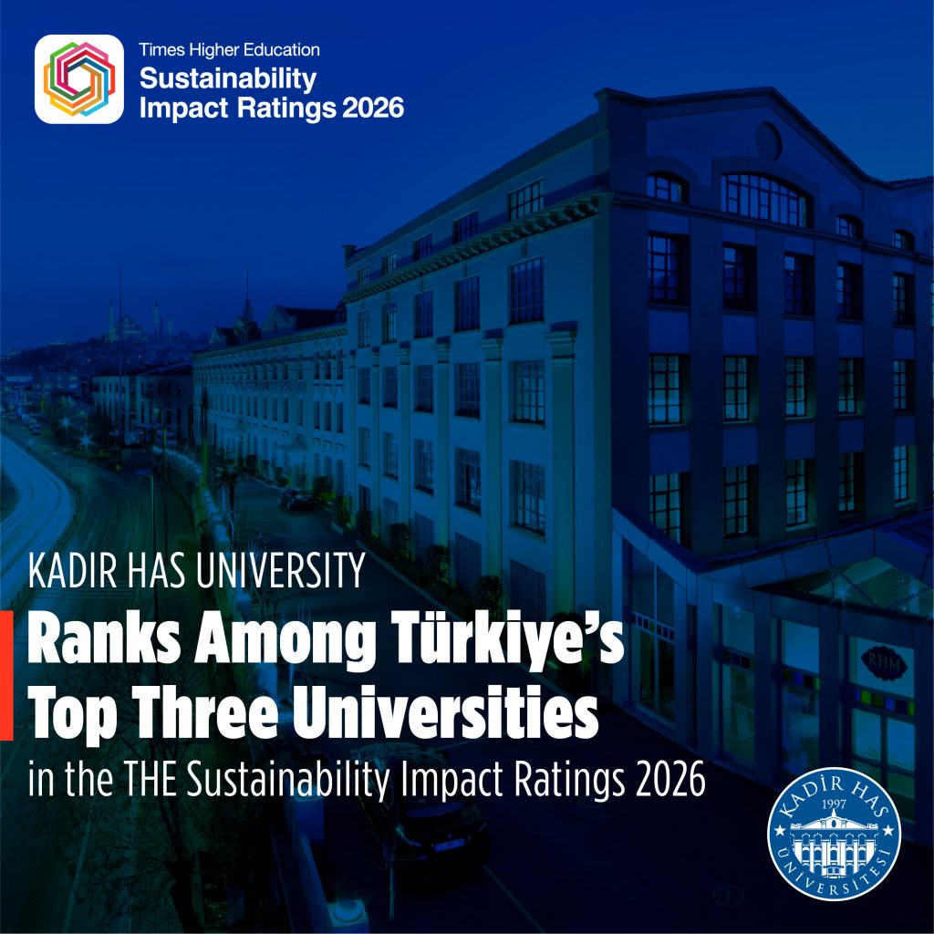 Kadir Has University Ranks Among Türkiye’s Top Three Universities in the THE Sustainability Impact Ratings 2026