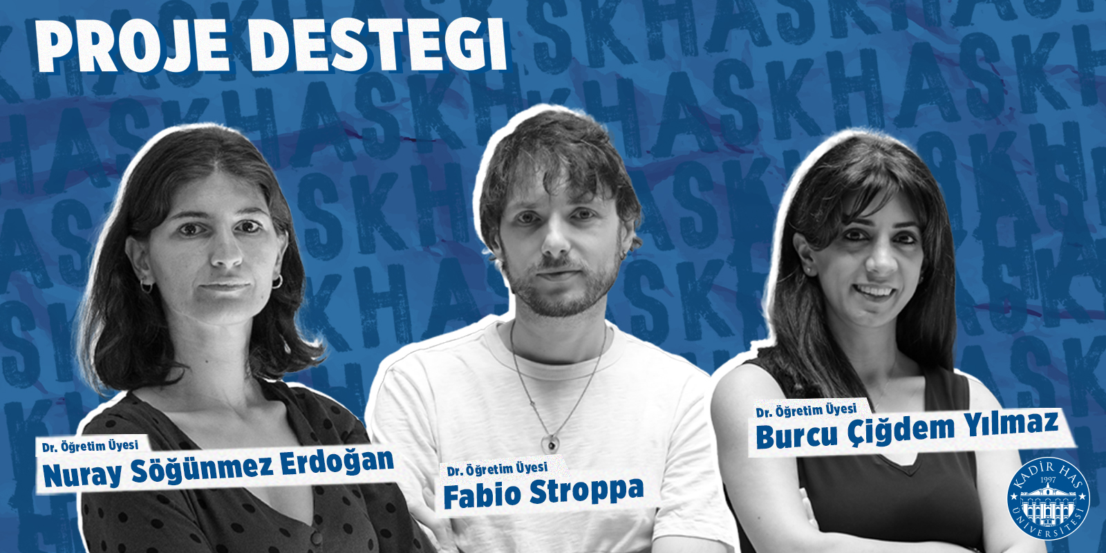 TÜBİTAK ARDEB 1001 desteği alan üç KHAS araştırmacısı